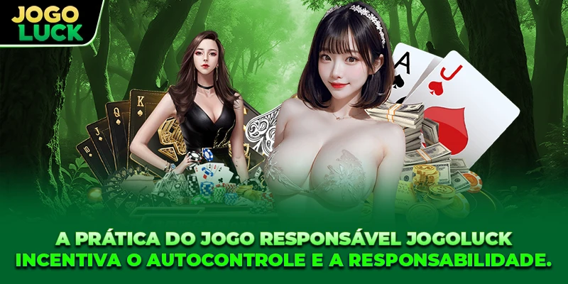 Jogue com responsabilidade JOGOLUCK incentiva o autocontrole e a responsabilidade