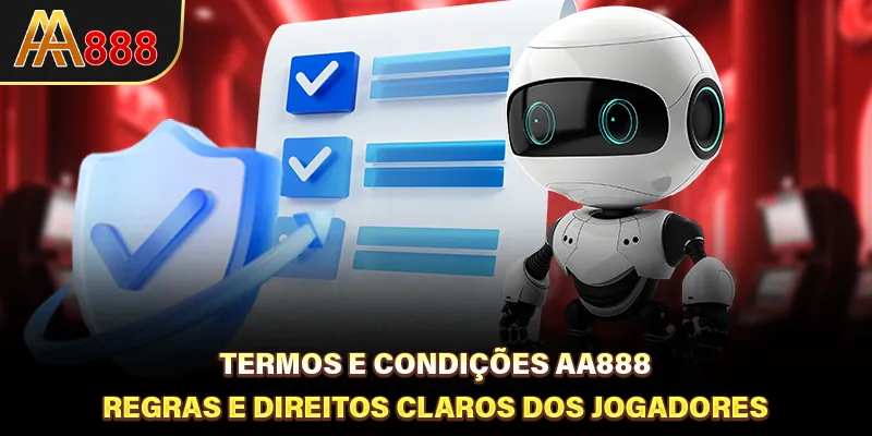 Termos E Condições AA888 - Regras E Direitos Claros Dos Jogadores